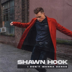 Shawn Hook - I Dont Wanna Dance